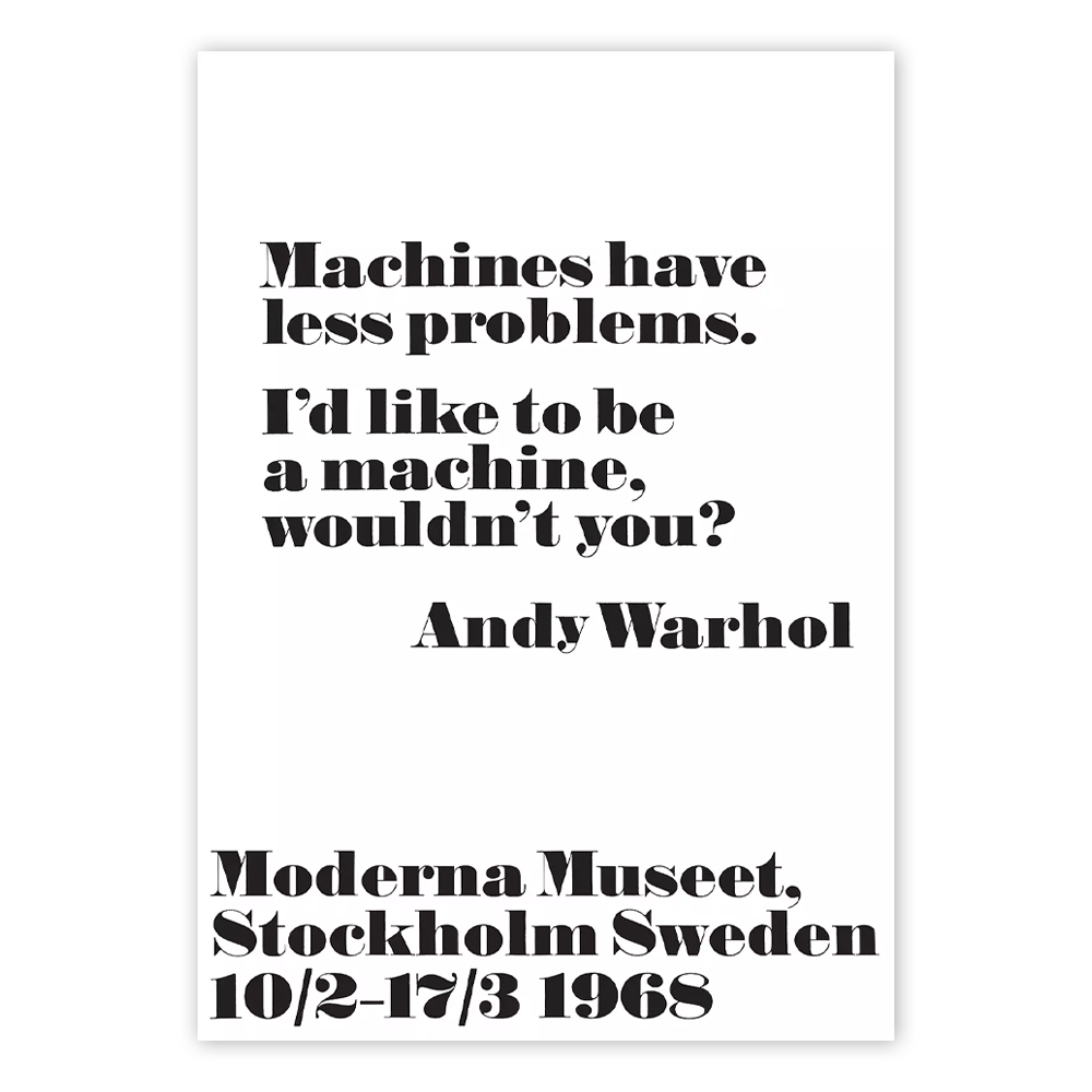 Machines have less problems Poster / 앤디 워홀 포스터 / 70cm x 100cm