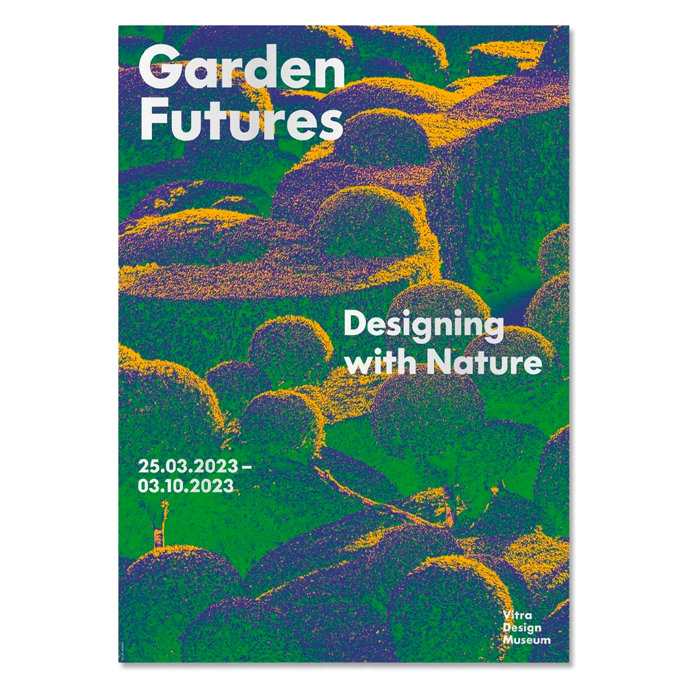 Garden Futures : Designing with Nature poster / 비트라 디자인 뮤지엄 가든 퓨쳐 포스터 / 59.4cm x 84.1cm