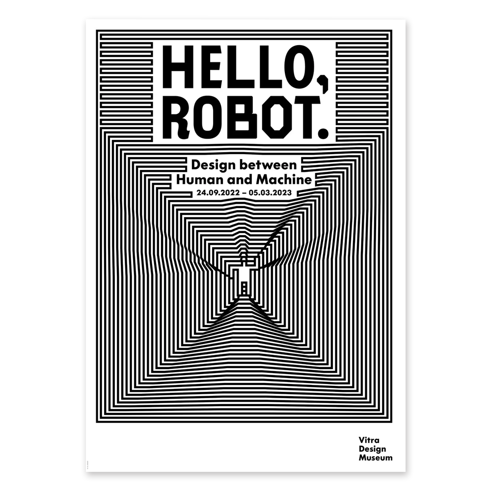 Hello, Robot. Design between Human and Machine Poster / 비트라 디자인 뮤지엄 헬로 로봇 포스터 / 59.4cm x 84.1cm