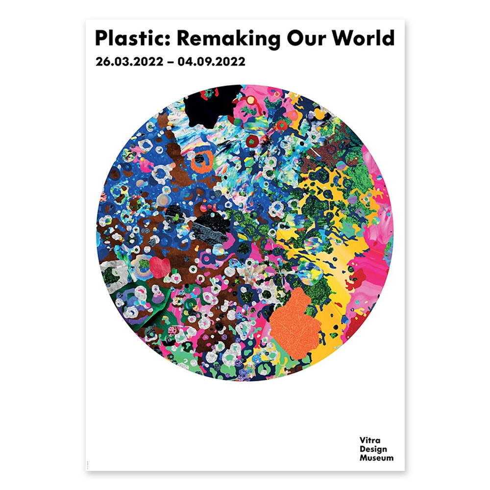Plastic: Remaking Our World Poster / 비트라 디자인 뮤지엄 리메이킹 아워 월드 포스터 / 59.4cm x 84.1cm